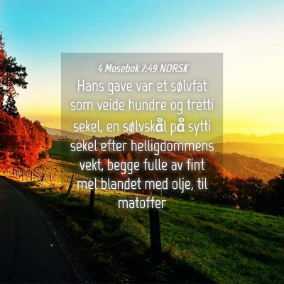 Picture 04 - 4 Mosebok 7:49 NORSK - Hans gave var et sølvfat som veide hundre og - Bible Verse Picture