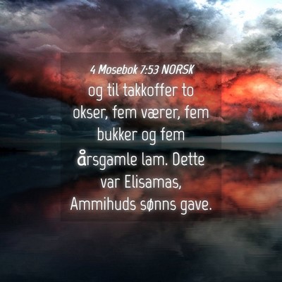 Picture 04 - 4 Mosebok 7:53 NORSK - og til takkoffer to okser, fem værer, fem bukker - Bible Verse Picture