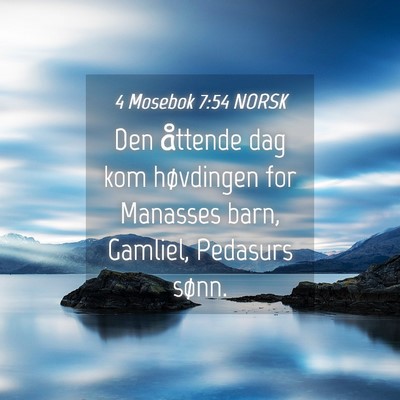 Picture 04 - 4 Mosebok 7:54 NORSK - Den åttende dag kom høvdingen for Manasses - Bible Verse Picture