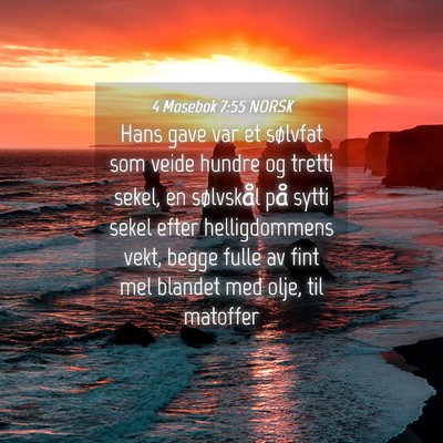 Picture 04 - 4 Mosebok 7:55 NORSK - Hans gave var et sølvfat som veide hundre og - Bible Verse Picture