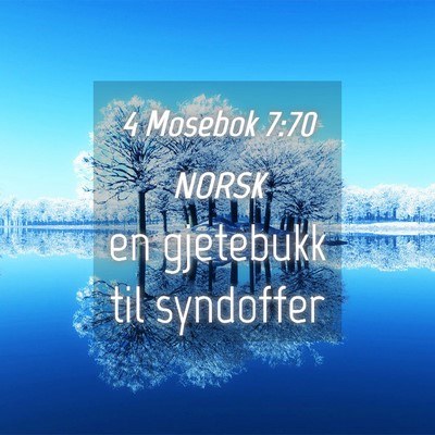 Picture 04 - 4 Mosebok 7:70 NORSK - en gjetebukk til - Bible Verse Picture
