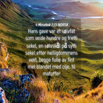 Picture 04 - 4 Mosebok 7:73 NORSK - Hans gave var et sølvfat som veide hundre og - Bible Verse Picture