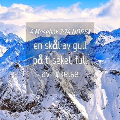 Picture 04 - 4 Mosebok 7:74 NORSK - en skål av gull på ti sekel, full av - Bible Verse Picture