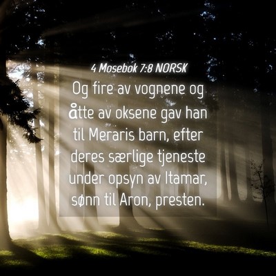 Picture 04 - 4 Mosebok 7:8 NORSK - Og fire av vognene og åtte av oksene gav han til - Bible Verse Picture