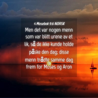 Picture 04 - 4 Mosebok 9:6 NORSK - Men det var nogen menn som var blitt urene av et - Bible Verse Picture