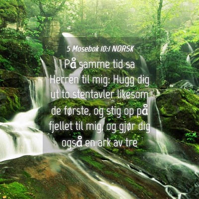 Picture 04 - 5 Mosebok 10:1 NORSK - På samme tid sa Herren til mig: Hugg dig ut to - Bible Verse Picture