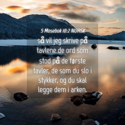 Picture 04 - 5 Mosebok 10:2 NORSK - så vil jeg skrive på tavlene de ord som stod - Bible Verse Picture