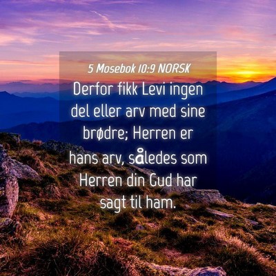 Picture 04 - 5 Mosebok 10:9 NORSK - Derfor fikk Levi ingen del eller arv med sine - Bible Verse Picture