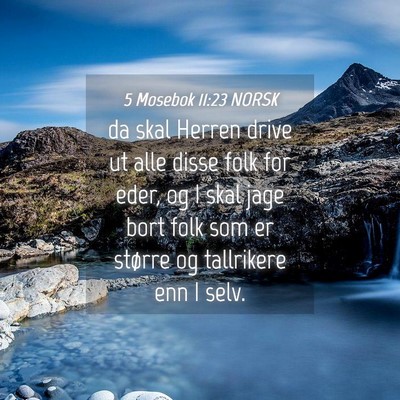 Picture 04 - 5 Mosebok 11:23 NORSK - da skal Herren drive ut alle disse folk for eder, - Bible Verse Picture