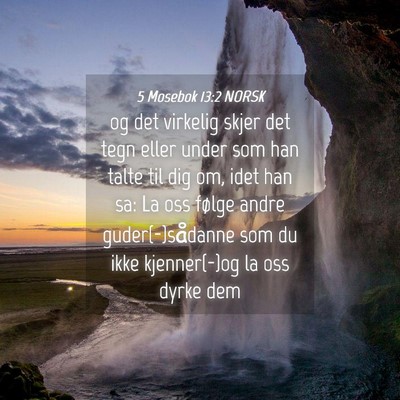 Picture 04 - 5 Mosebok 13:2 NORSK - og det virkelig skjer det tegn eller under som - Bible Verse Picture
