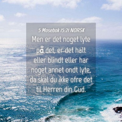 Picture 04 - 5 Mosebok 15:21 NORSK - Men er det noget lyte på det, er det halt eller - Bible Verse Picture