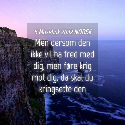 Picture 04 - 5 Mosebok 20:12 NORSK - Men dersom den ikke vil ha fred med dig, men - Bible Verse Picture