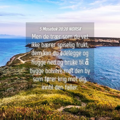 Picture 04 - 5 Mosebok 20:20 NORSK - Men de trær som du vet ikke bærer spiselig - Bible Verse Picture