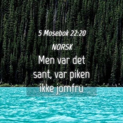 Picture 04 - 5 Mosebok 22:20 NORSK - Men var det sant, var piken ikke - Bible Verse Picture