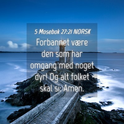Picture 04 - 5 Mosebok 27:21 NORSK - Forbannet være den som har omgang med noget dyr! - Bible Verse Picture
