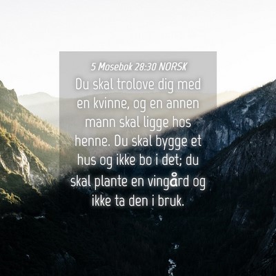 Picture 04 - 5 Mosebok 28:30 NORSK - Du skal trolove dig med en kvinne, og en annen - Bible Verse Picture