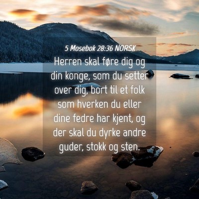 Picture 04 - 5 Mosebok 28:36 NORSK - Herren skal føre dig og din konge, som du setter - Bible Verse Picture