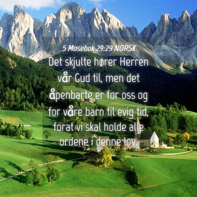 Picture 04 - 5 Mosebok 29:29 NORSK - Det skjulte hører Herren vår Gud til, men det - Bible Verse Picture