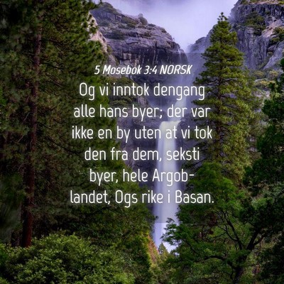 Picture 04 - 5 Mosebok 3:4 NORSK - Og vi inntok dengang alle hans byer; der var ikke - Bible Verse Picture