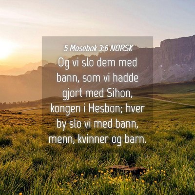 Picture 04 - 5 Mosebok 3:6 NORSK - Og vi slo dem med bann, som vi hadde gjort med - Bible Verse Picture