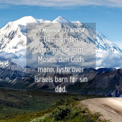 Picture 04 - 5 Mosebok 33:1 NORSK - Dette er den velsignelse som Moses, den Guds - Bible Verse Picture