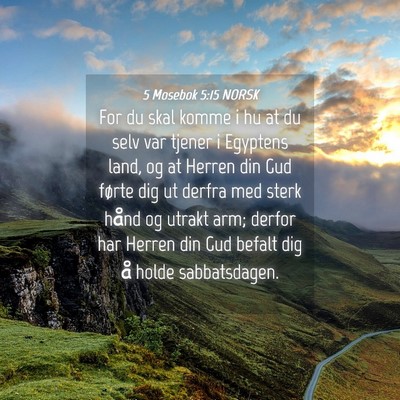 Picture 04 - 5 Mosebok 5:15 NORSK - For du skal komme i hu at du selv var tjener i - Bible Verse Picture