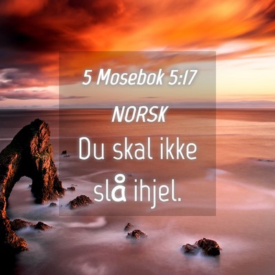Picture 04 - 5 Mosebok 5:17 NORSK - Du skal ikke slå - Bible Verse Picture