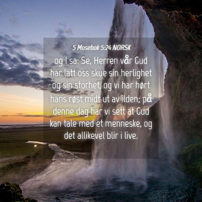 Picture 04 - 5 Mosebok 5:24 NORSK - og I sa: Se, Herren vår Gud har latt oss skue - Bible Verse Picture