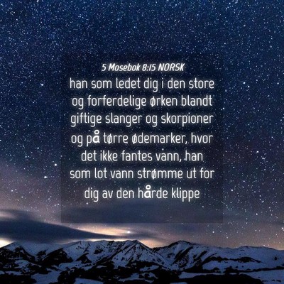 Picture 04 - 5 Mosebok 8:15 NORSK - han som ledet dig i den store og forferdelige - Bible Verse Picture