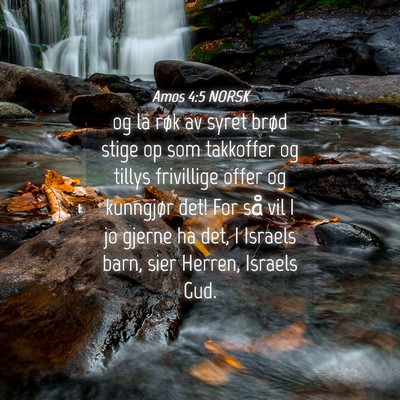 Picture 04 - Amos 4:5 NORSK - og la røk av syret brød stige op som takkoffer - Bible Verse Picture