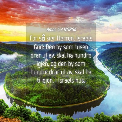 Picture 04 - Amos 5:3 NORSK - For så sier Herren, Israels Gud: Den by som - Bible Verse Picture