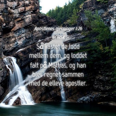 Picture 04 - Apostlenes gjerninger 1:26 NORSK - Så kastet de lodd mellem dem, og loddet falt på - Bible Verse Picture