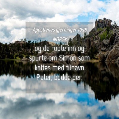 Picture 04 - Apostlenes gjerninger 10:18 NORSK - og de ropte inn og spurte om Simon som kaltes med - Bible Verse Picture
