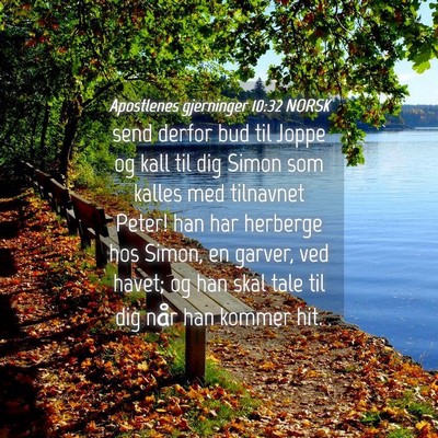 Picture 04 - Apostlenes gjerninger 10:32 NORSK - send derfor bud til Joppe og kall til dig Simon - Bible Verse Picture