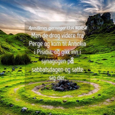 Picture 04 - Apostlenes gjerninger 13:14 NORSK - Men de drog videre fra Perge og kom til Antiokia - Bible Verse Picture