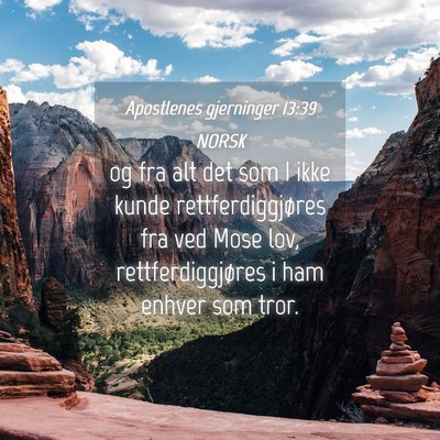 Picture 04 - Apostlenes gjerninger 13:39 NORSK - og fra alt det som I ikke kunde rettferdiggjøres - Bible Verse Picture