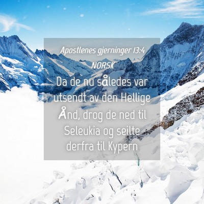 Picture 04 - Apostlenes gjerninger 13:4 NORSK - Da de nu således var utsendt av den Hellige - Bible Verse Picture