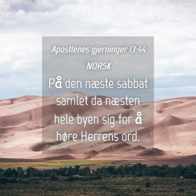 Picture 04 - Apostlenes gjerninger 13:44 NORSK - På den næste sabbat samlet da næsten hele byen - Bible Verse Picture