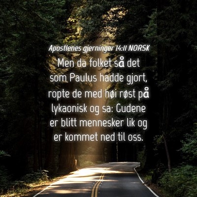 Picture 04 - Apostlenes gjerninger 14:11 NORSK - Men da folket så det som Paulus hadde gjort, - Bible Verse Picture