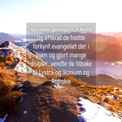 Picture 04 - Apostlenes gjerninger 14:21 NORSK - Og efterat de hadde forkynt evangeliet der i byen - Bible Verse Picture
