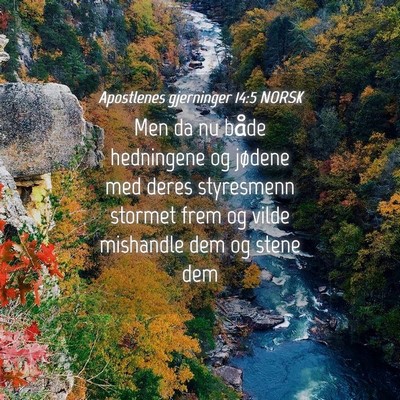 Picture 04 - Apostlenes gjerninger 14:5 NORSK - Men da nu både hedningene og jødene med deres - Bible Verse Picture