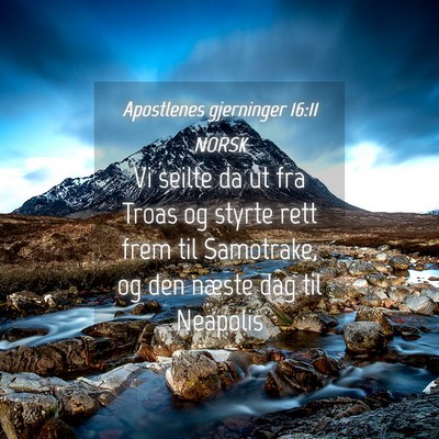 Picture 04 - Apostlenes gjerninger 16:11 NORSK - Vi seilte da ut fra Troas og styrte rett frem til - Bible Verse Picture