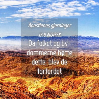 Picture 04 - Apostlenes gjerninger 17:8 NORSK - Da folket og by-dommerne hørte dette, blev de - Bible Verse Picture
