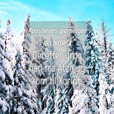 Picture 04 - Apostlenes gjerninger 18:1 NORSK - Derefter drog han fra Aten og kom til - Bible Verse Picture