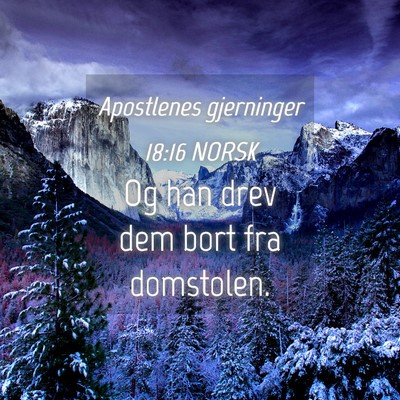 Picture 04 - Apostlenes gjerninger 18:16 NORSK - Og han drev dem bort fra - Bible Verse Picture