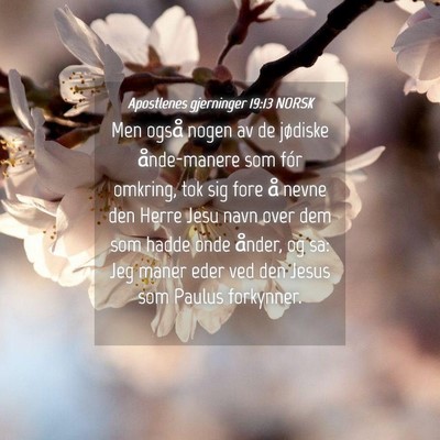 Picture 04 - Apostlenes gjerninger 19:13 NORSK - Men også nogen av de jødiske ånde-manere som - Bible Verse Picture
