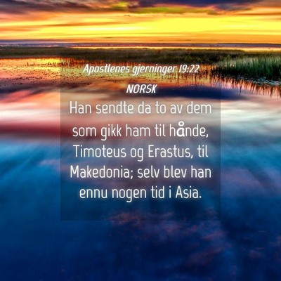 Picture 04 - Apostlenes gjerninger 19:22 NORSK - Han sendte da to av dem som gikk ham til hånde, - Bible Verse Picture