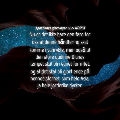 Picture 04 - Apostlenes gjerninger 19:27 NORSK - Nu er det ikke bare den fare for oss at denne - Bible Verse Picture