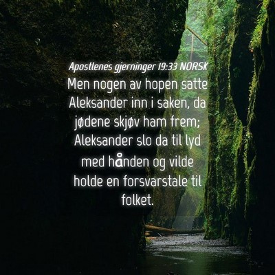Picture 04 - Apostlenes gjerninger 19:33 NORSK - Men nogen av hopen satte Aleksander inn i saken, - Bible Verse Picture