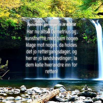 Picture 04 - Apostlenes gjerninger 19:38 NORSK - Har nu altså Demetrius og kunstnerne med ham - Bible Verse Picture